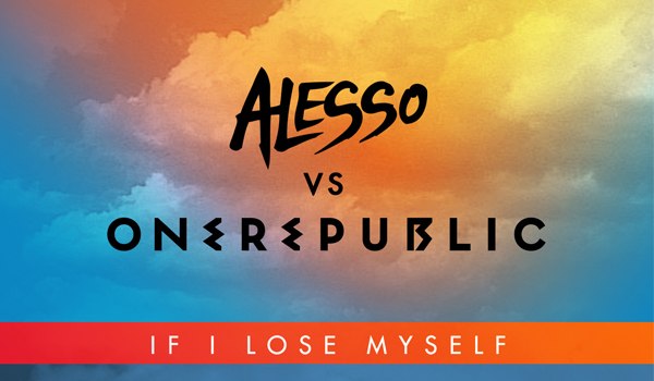 If I Lose Myself (Remix) Alesso Vs. OneRepublic